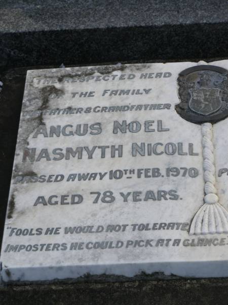 Angus Noel Nasmyth NICOLL,  | father grandfather,  | died 10 Feb 1970 aged 78 years;  | Ruth Ellen NICOLL,  | wife mother grandmother,  | died 8 Aug 1968 aged 80 years;  | Mudgeeraba cemetery, City of Gold Coast  | 