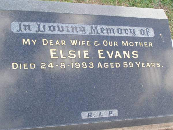 Elsie EVANS,  | wife mother,  | died 24-8-1983 aged 59 years;  | Mudgeeraba cemetery, City of Gold Coast  | 