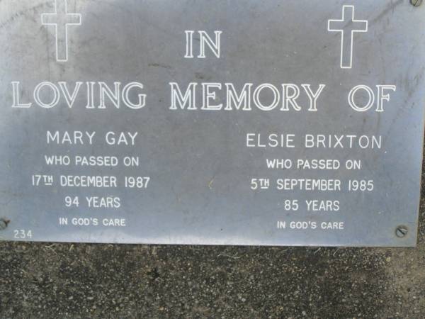 Mary GAY,  | died 17 Dec 1987 aged 94 years;  | Elsie BRIXTON,  | died 5 Sept 1985 aged 85 years;  | Mudgeeraba cemetery, City of Gold Coast  | 