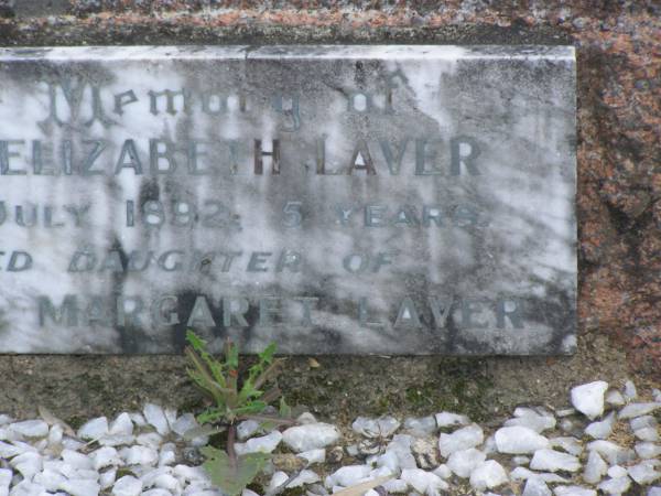 Margaret LAVER,  | mother,  | died 18 Jan 1948 aged 81 years;  | William Henry LAVER,  | husband father,  | died 4 Jan 1936 aged 80 years;  | Martha Elizabeth LAVER,  | daughter of William & Margaret,  | died 10 July 1892 aged 5 years;  | Mudgeeraba cemetery, City of Gold Coast  | 