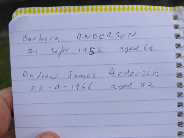 Barbara ANDERSON,  | died 21 Sept 1952 aged 64 years;  | Andrew James ANDERSON,  | died 22-4-1966 aged 82 years;  | Mudgeeraba cemetery, City of Gold Coast  | 
