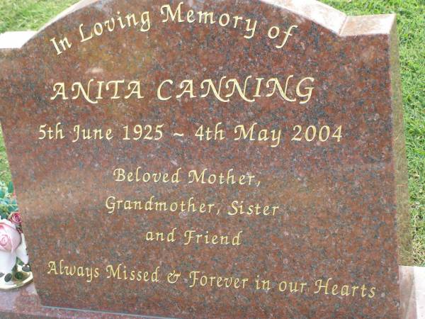 Anita CANNING,  | 5 June 1925 - 4 May 2004,  | mother grandmother sister;  | Mudgeeraba cemetery, City of Gold Coast  | 