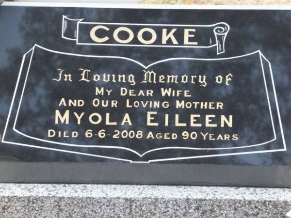 Myola Eileen COOKE,  | wife mother,  | died 6-6-2008 aged 90 years;  | Mudgeeraba cemetery, City of Gold Coast  | Research Contact: Adelle Jordan (da.jordan@bigpond.com)  | 