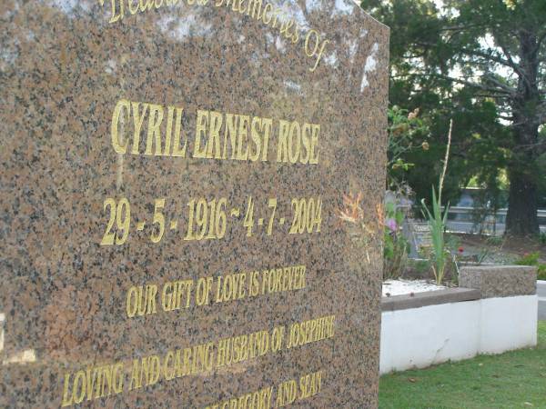 Cyril Ernest ROSE,  | 29-5-1916 - 4-7-2003,  | husband of Josephine,  | father of Gregory & Sean;  | Mudgeeraba cemetery, City of Gold Coast  | 