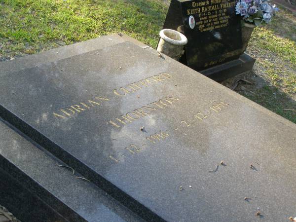 Adrian Clifford THORNTON,  | 1-12-1916 - 2-12-1993;  | Mudgeeraba cemetery, City of Gold Coast  | 
