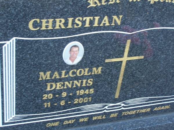 Malcolm Dennis CHRISTIAN,  | 20-9-1945 - 11-6-2001;  | Mudgeeraba cemetery, City of Gold Coast  | 