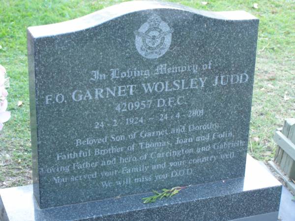 Garnet Wolsley JUDD,  | 24-2-1924 - 24-4-2001,  | son of Garnet & Dorothy,  | brother of Thomas, Joan & Colin,  | father of Carrington & Gabrielle;  | Mudgeeraba cemetery, City of Gold Coast  | 