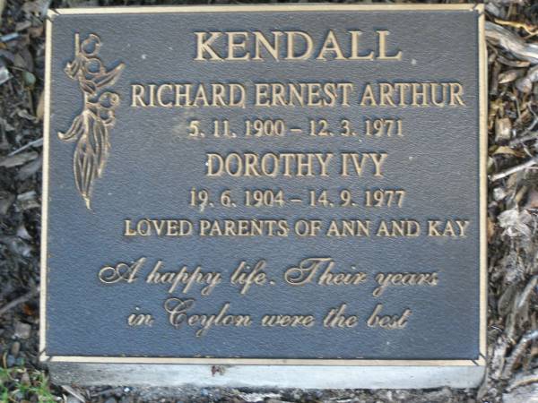 Richard Ernest Arthur KENDALL,  | 5-11-1900 - 12-3-1971;  | Dorothy Iva,  | 19-6-1904 - 14-9-1977;  | parents of Ann & Kay;  | Mudgeeraba cemetery, City of Gold Coast  | 