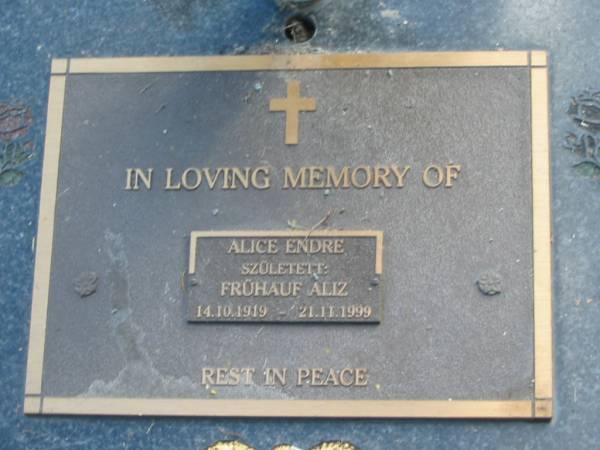 Alice ENDRE,  | Szuletett: Fruhauf Aliz,  | 14-10-1919 - 21-11-1999;  | Mudgeeraba cemetery, City of Gold Coast  | 