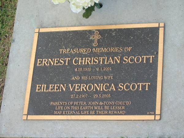 Ernest Christian SCOTT,  | 4-10-1910 - 1-1-2001;  | Eileen Veronica SCOTT,  | wife,  | 27-2-1970 - 29-5-2005;  | parents of Peter, John & Tony (dec'd);  | Mudgeeraba cemetery, City of Gold Coast  | 