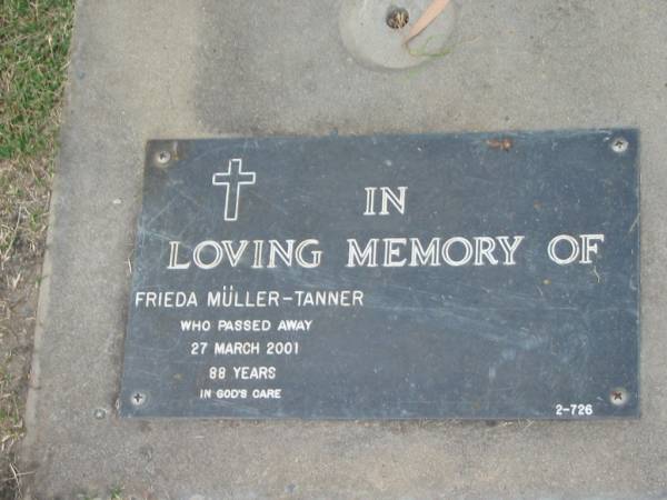 Frieda MULLER-TANNER,  | died 27 March 2001 aged 88 years;  | Mudgeeraba cemetery, City of Gold Coast  | 