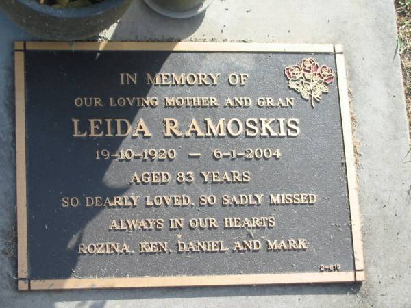 Leida RAMOSKIS,  | mother gran,  | 19-10-1920 - 6-1-2004 aged 83 years,  | missed by Rozina, Ken, Daniel & Mark;  | Mudgeeraba cemetery, City of Gold Coast  | 