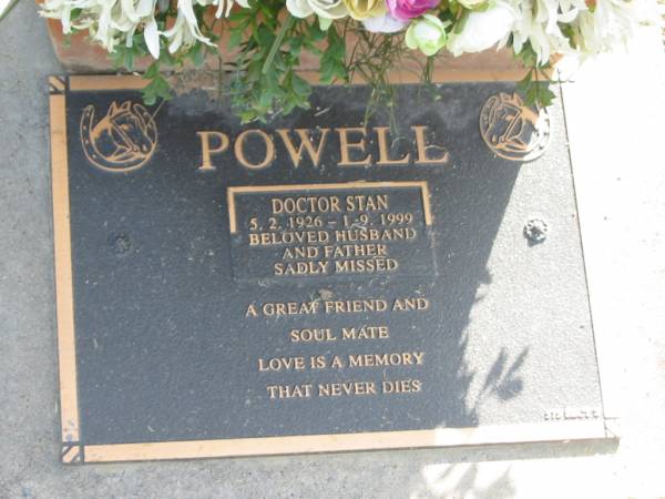 Doctor Stan POWELL,  | 5-2-1926 - 1-9-1999,  | husband father;  | Mudgeeraba cemetery, City of Gold Coast  | 