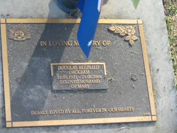 Douglas Reginald COCKRAM,  | 21-01-1921 - 21-06-2004,  | husband of Mary;  | Mudgeeraba cemetery, City of Gold Coast  | 