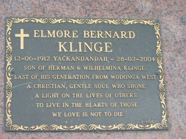 Elmore Bernard KLINGE,  | born Yackandandah 12-06-1912,  | died 29-02-2004,  | son of Herman & Wilhelmine KLINGE,  | last of Wodonga West;  | Mudgeeraba cemetery, City of Gold Coast  | 