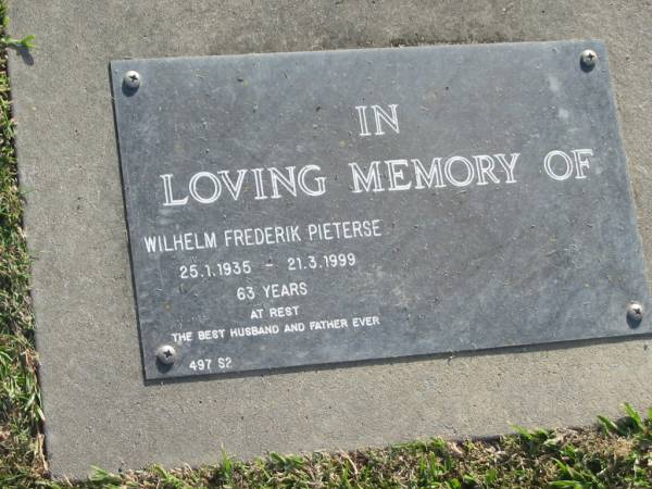 Wilhelm Frederik PIETERSE,  | 25-1-1935 - 21-3-1999 aged 63 years,  | husband father;  | Mudgeeraba cemetery, City of Gold Coast  | 