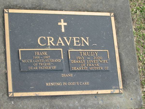 Frank CRAVEN,  | 1908 - 1997,  | husband of Trudie,  | father of Diane;  | Trudy CRAVEN,  | 1913 - 2000,  | wife of Frank,  | mother of Diane;  | Mudgeeraba cemetery, City of Gold Coast  | 