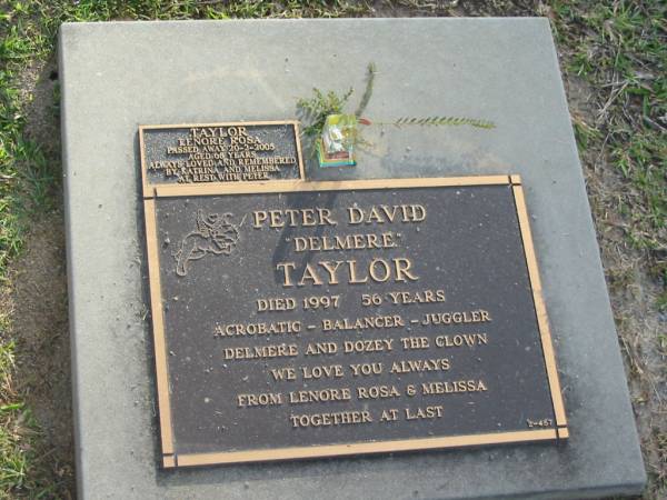 Peter David (Delmere) TAYLOR,  | died 1997 aged 56 years,  | loved by Leonore Rosa & Melissa;  | Lenore Rosa TAYLOR,  | died 20-2-2005 aged 68 years,  | remembered by Katrina & Melissa;  | Mudgeeraba cemetery, City of Gold Coast  | 