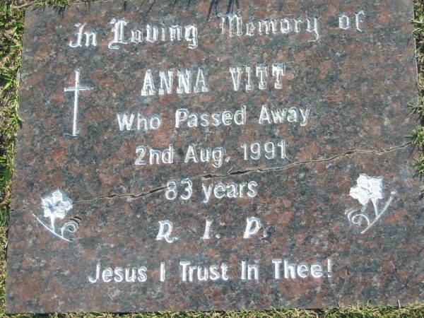 Anna VITT,  | died 2 Aug 1991 aged 83 years;  | Mudgeeraba cemetery, City of Gold Coast  | 