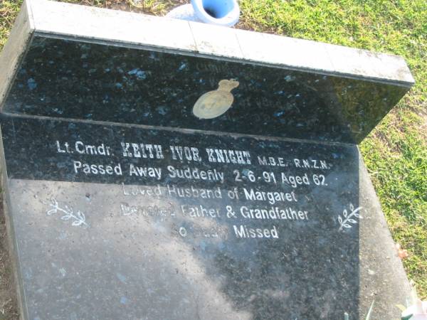 Keith Ivor KNIGHT,  | died 2-6-91 aged 62 years,  | husband of Margaret,  | father grandfather;  | Mudgeeraba cemetery, City of Gold Coast  | 