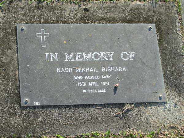 Nasr Mikhail BISHARA,  | died 15 April 1991;  | Mudgeeraba cemetery, City of Gold Coast  | 