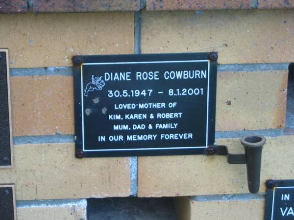 Diane Rose COWBURN,  | 30-5-1947 - 8-1-2001,  | mother of Kim, Karen & Robert;  | Mudgeeraba cemetery, City of Gold Coast  | 