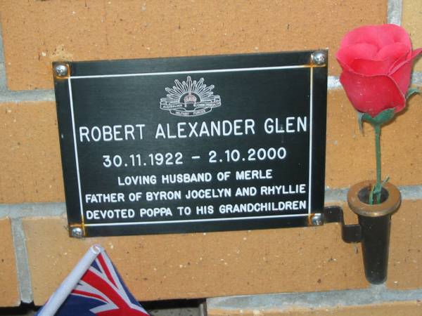 Robert Alexander GLEN,  | 30-11-1922 - 2-10-2000,  | husband of Merle,  | father of Byron, Jocelyn & Rhylliem  | poppa;  | Mudgeeraba cemetery, City of Gold Coast  | 