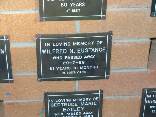 Wilfred N. EUSTANCE,  | died 29-7-88 aged 61 years 10 months;  | Mudgeeraba cemetery, City of Gold Coast  | 