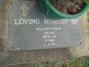 
William RANKIN,
died 3 Dec 1983 aged 76 years;
Mudgeeraba cemetery, City of Gold Coast
