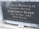 
Elva Emily OLSEN,
mother,
died 13 Nov 1983 aged 66 years;
Mudgeeraba cemetery, City of Gold Coast
