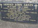 Arnold John ARNTS, 25-5-1917 - 30-1-1990, wife "Dorie", 8 children; Mudgeeraba cemetery, City of Gold Coast 