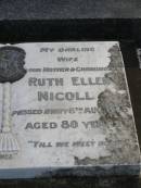 
Angus Noel Nasmyth NICOLL,
father grandfather,
died 10 Feb 1970 aged 78 years;
Ruth Ellen NICOLL,
wife mother grandmother,
died 8 Aug 1968 aged 80 years;
Mudgeeraba cemetery, City of Gold Coast
