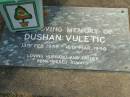 Dushan VULETIC, husband father, 13 Feb 1938 - 16 Mar 1990; Mudgeeraba cemetery, City of Gold Coast 