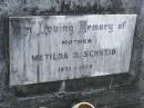 Matilda B. SCHNEID, mother, 1871 - 1958; Mudgeeraba cemetery, City of Gold Coast 