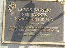 Nancy Sunter May LEWIS (REISER nee BARNES), 21-3-1920 - 9-6-2005, wife of Ivor (Bernie) Lewis & Norman REISER, mother of Trevor, Heather, Pamela & Russell; Mudgeeraba cemetery, City of Gold Coast 