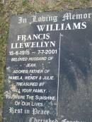 Francis Llewellyn WILLIAMS, 15-6-1915 - 7-7-2001, husband of Jean, father of Pamela, Wendy & Julie; Mudgeeraba cemetery, City of Gold Coast 