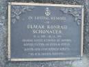 
Elmar Konrad SCHONAUER,
19-2-1929 - 28-12-1995,
husband of Monika,
father of Heide & Stefan;
Mudgeeraba cemetery, City of Gold Coast
