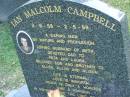 Malcolm CAMPBELL, 3-6-58 - 2-5-99, husband of Beth, dad of Peta & Laura, son & brother of Ellen, Allen & Alison; Mudgeeraba cemetery, City of Gold Coast 