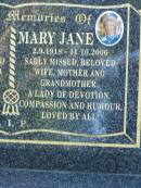 John, 27-4-1924 - 4-7-2001, husband father grandfather; Mary Jane, 2-9-1918 - 11-10-2006, wife mother grandmother; [REDO surname] Mudgeeraba cemetery, City of Gold Coast 