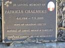 Patricia CHALMERS, 4-6-1914 - 7-9-2005, wife of Graham (dec'd), mother of David, Bryan & families; Mudgeeraba cemetery, City of Gold Coast 
