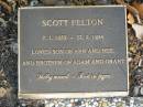 Scott FELTON, 7-1-1959 0 220201994, son of Ann & Neil, brother of Adam & Grant; Mudgeeraba cemetery, City of Gold Coast 