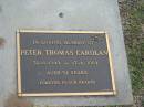 Peter Thomas CAROLAN, 30-6-1949 - 17-4-2004 aged 54 years; Mudgeeraba cemetery, City of Gold Coast 