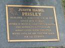 
Judith Isabel PEISLEY,
20-6-1958 - 6-11-2004 age 46 years,
wife of Brian,
mother of Brendon, Jared (decd) & Allyssa.
step-mother to Justin & Adam;
Mudgeeraba cemetery, City of Gold Coast
