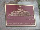 Gregory Irvine CORK, born 15-5-1914, died 8-12-2004, husband of Merle (dec'd), dad of Darryl & Marcia (dec'd), grandad of Natalie & Anita; Mudgeeraba cemetery, City of Gold Coast 