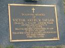 
Victor Arthur TAYLOR,
26-6-31 - 7-11-197 aged 66 years,
son of Eva & Victor,
brother & brother-in-law of Betty & Garth,
uncle of Shaneen & Sue-Ellen & families;
Mudgeeraba cemetery, City of Gold Coast
