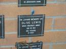 
Olive Lewis,
died 26-8-90 aged 66 years;
Mudgeeraba cemetery, City of Gold Coast
