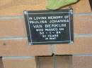 Paulina Johanna VAN BERKUM, died 30-1-84 aged 51 years; Mudgeeraba cemetery, City of Gold Coast 