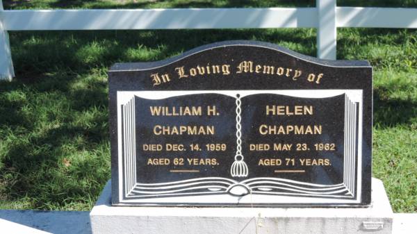 William H CHAPMAN  | d: 14 Dec 1959 aged 62  |   | Helen CHAPMAN  | d: 23 May 1962 aged 71  |   | Mulgildie Cemetery, North Burnett Region  |   | 