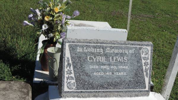 Cyril LEWIS  | d: 20 May 1946 aged 45  |   | Mulgildie Cemetery, North Burnett Region  |   | 