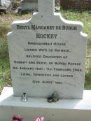 
Beryl Margaret De Burgh HOCKEY,
Nindooinbah House,
wife of Patrick,
daughter of Robert & Beryl De Burgh PERSSE,
8 January 1941 - 11 February 2004;
Mundoolun Anglican cemetery, Beaudesert Shire
